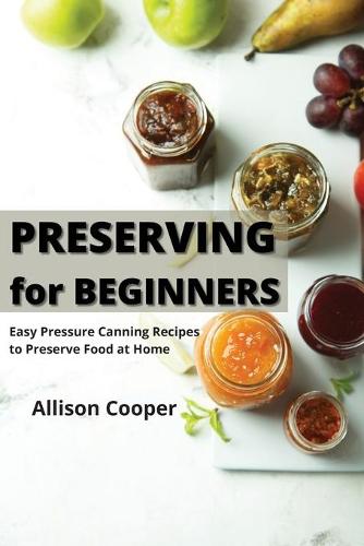 Preserving for Beginners