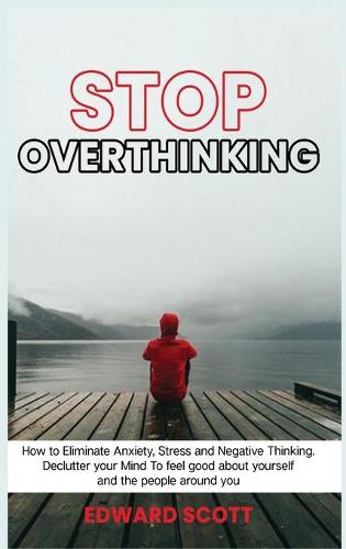 Stop Overthinking