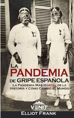 La Pandemia de Gripe Espanola