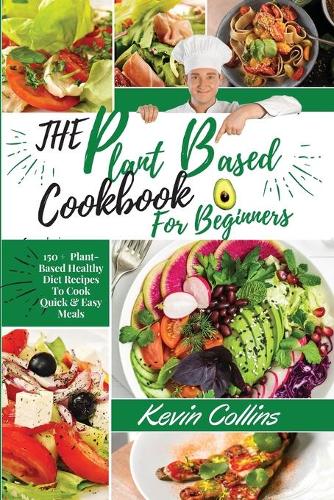 Plant-Based Diet Cookbook for Beginners