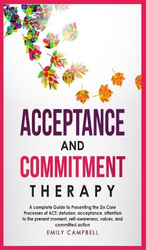 Acceptance and Commitment Therapy