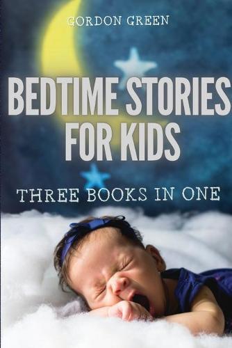 Bedtime Stories for Kids - 3 Books in 1