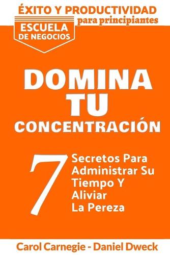 Éxito y Productividad - Domina Tu Concentración