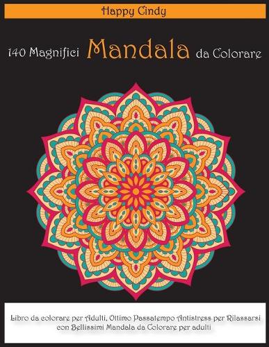 140 Magnifici Mandala da Colorare