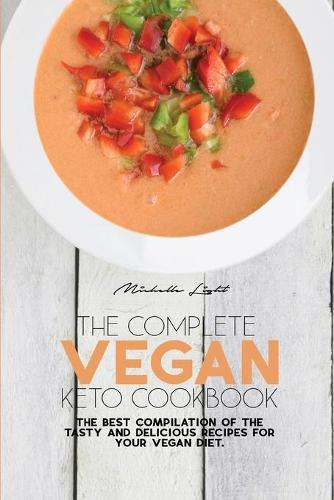 The Complete Vegan Keto Cookbook