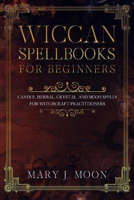 Wiccan Spellbooks for Beginners