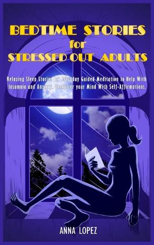 Bedtime Stories for Stressed Out Adults