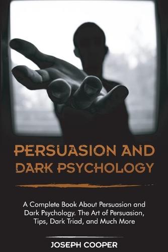 Persuasion and Dark Psychology