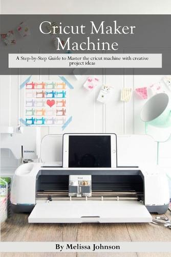Cricut Maker Machine