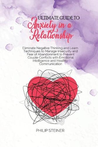 Ultimate guide to Anxiety in a Relationship