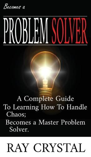 Becomes a Problem Solver