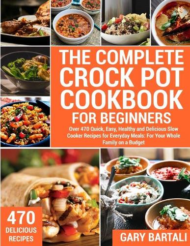 The Complete Crock Pot Cookbook for Beginners