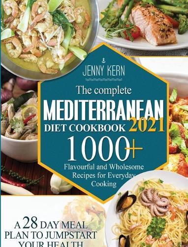 The Complete Mediterranean Diet Cookbook 2021