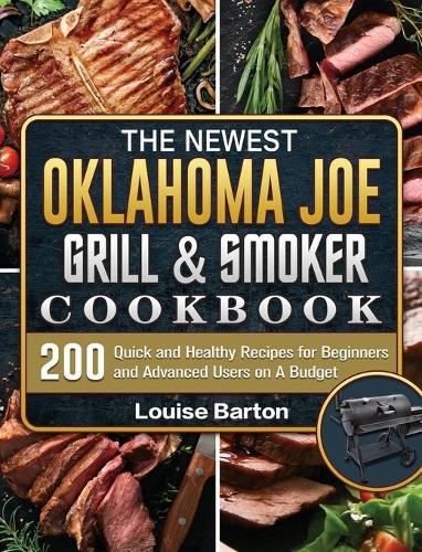 The Newest Oklahoma Joe Grill & Smoker Cookbok