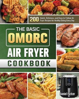 The Basic OMORC Air Fryer Cookbook