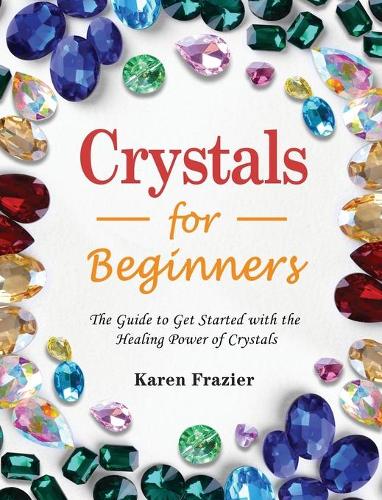 Crystals for Beginners 2021