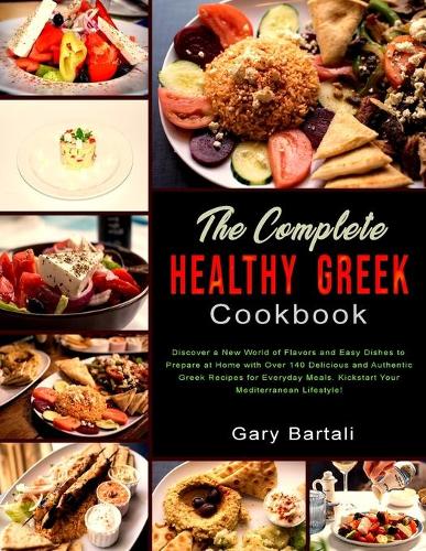 The Complete Healthy Greek Cookbook