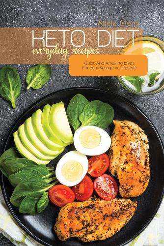 Keto Diet Everyday Recipes