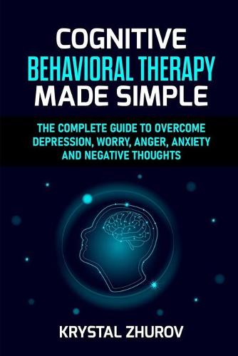 Cognitive Behavioral Therapy Made Simple