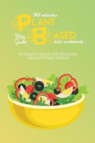 The 30-Minute Vegetarian Cookbook