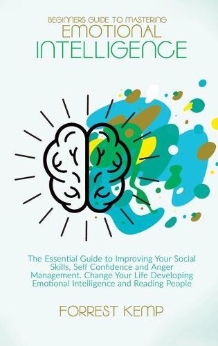 Beginners Guide to Mastering Emotional Intelligence