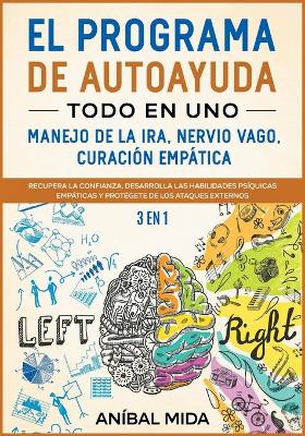 El programa de autoayuda todo en uno -manejo de la ira, nervio vago, curacion empatica [3 EN 1]