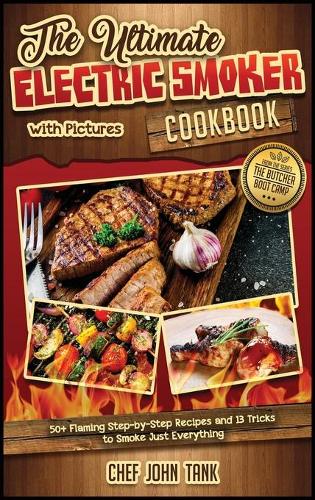The Ultimate Electric Smoker Cookbook with Pictures