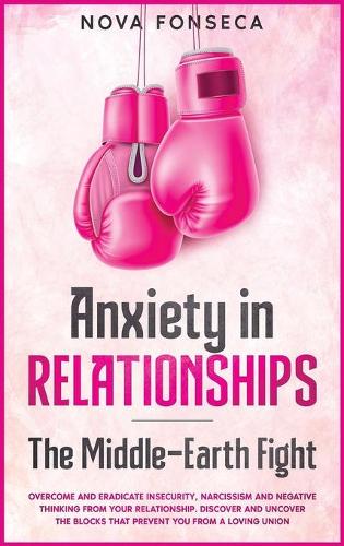 Anxiety in RelationshipsThe Middle-Earth Fight