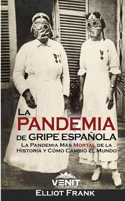 La Pandemia de Gripe Espanola