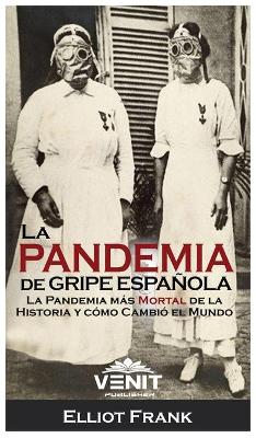 La Pandemia de Gripe Espanola