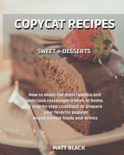 Copycat Recipes - Sweet + Desserts.