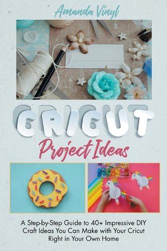 Fantastic Cricut Project Ideas