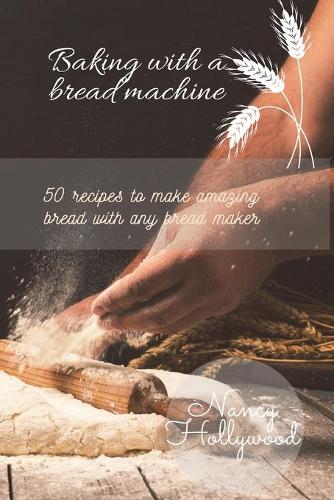Baking with a Bread Machine