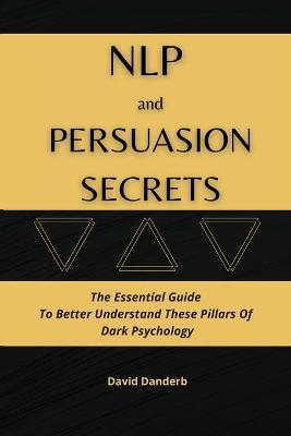 NLP and Persuasion Secrets