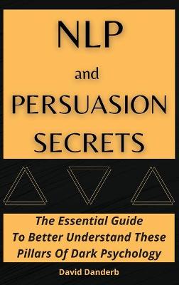 NLP and Persuasion Secrets