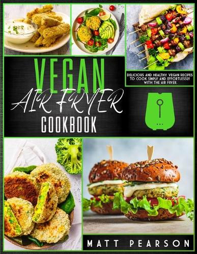 Vegan Air Fryer Cookbook