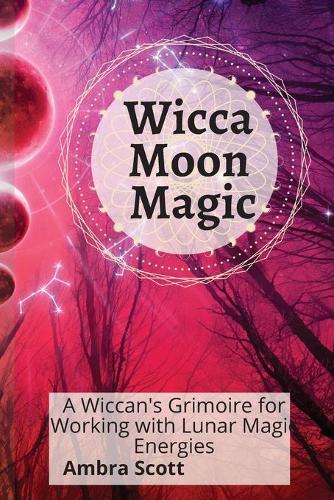 Wicca Moon Magic