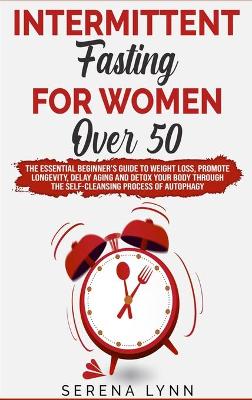 Intermittent Fasting for Women Over 50