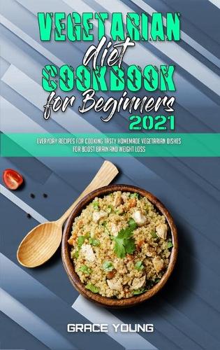 Vegetarian Diet Cookbook for Beginners 2021