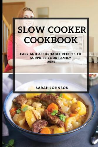 Slow Cooker Cookbook 2021