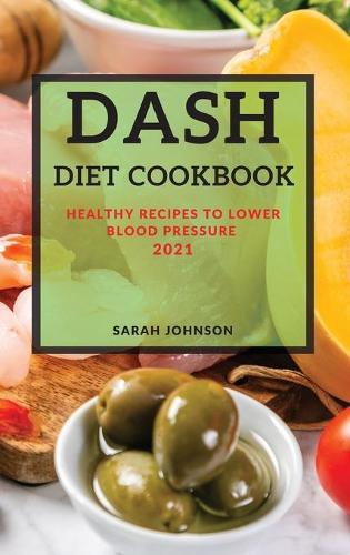 Dash Diet Cookbook 2021