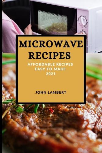 Microwave Recipes 2021