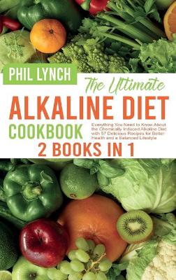 The Ultimate Alkaline Diet Cookbook