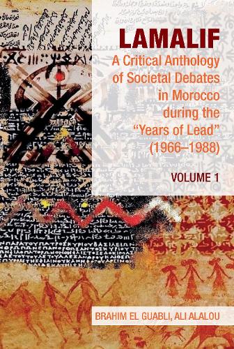 Lamalif:  A Critical Anthology of Societal Debates in Morocco during the “Years of Lead” (1966–1988)