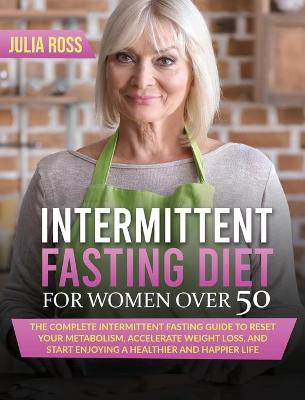 Intermittent Fasting Diet For Women Over 50