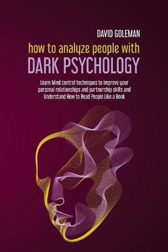 How to Analyze People with Dark Psychology