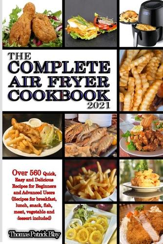 The Complete Air Fryer Cookbook 2021
