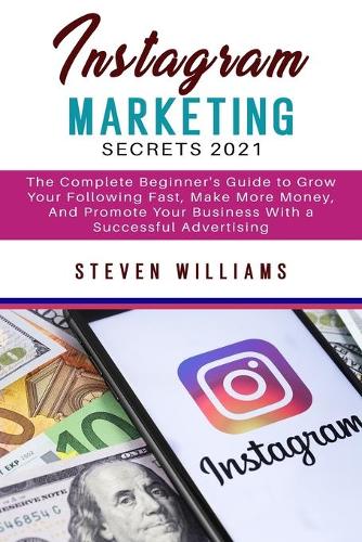 Instagram Marketing Secrets 2021