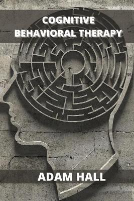 Cognitive Behavioral Therapy