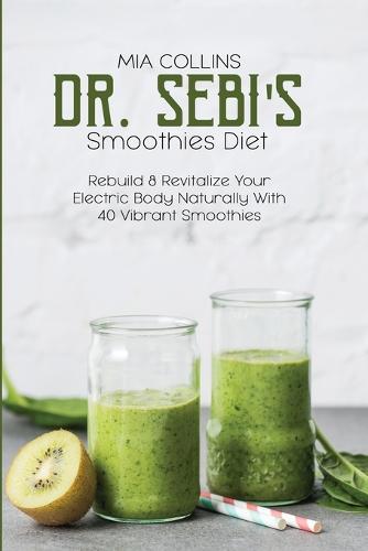 Dr. Sebi's Smoothies Diet